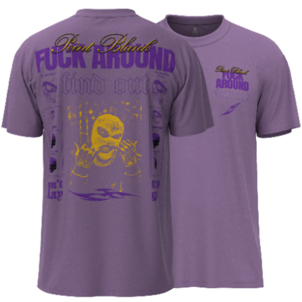 Point Blank Fck Around T-shirt  - Lavender