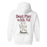 Outrank Don't Play With Me Hoodie - White